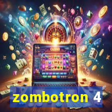 zombotron 4